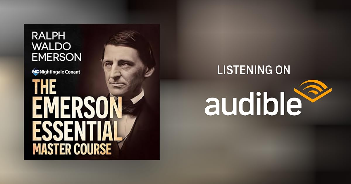 The Emerson Essential Master Course Audiobook by Ralph Waldo Emerson
